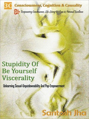 cover image of Stupidity of Be Yourself Viscerality